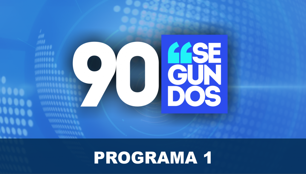 90 Segundos - Programa 1