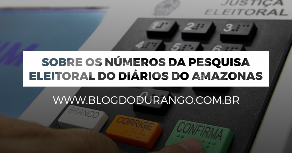 Pesquisa eleitoral do Diário do Amazonas