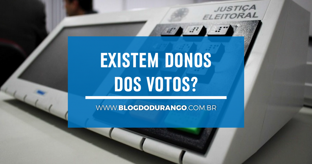 Durango Duarte - Existem donos dos votos?