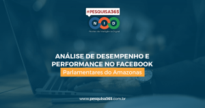 Análise de desempenho e performance: Parlamentares do Amazonas