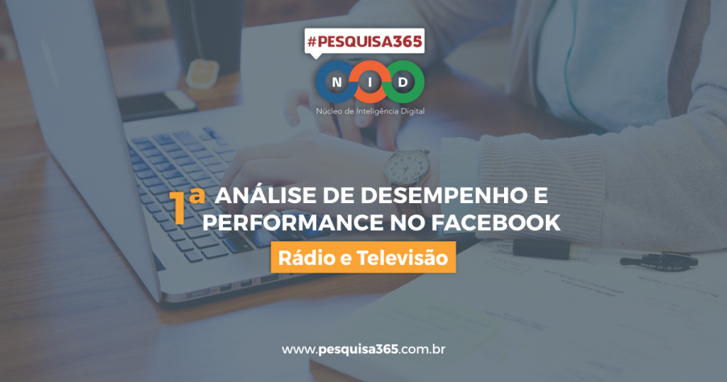 #PESQUISA365: 1ª Análise de Desempenho e Performance no Facebook - Rádios e Televisões do Amazonas