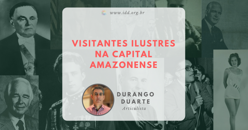 Durango Duarte - Visitantes ilustres na capital amazonense (Série 1960)