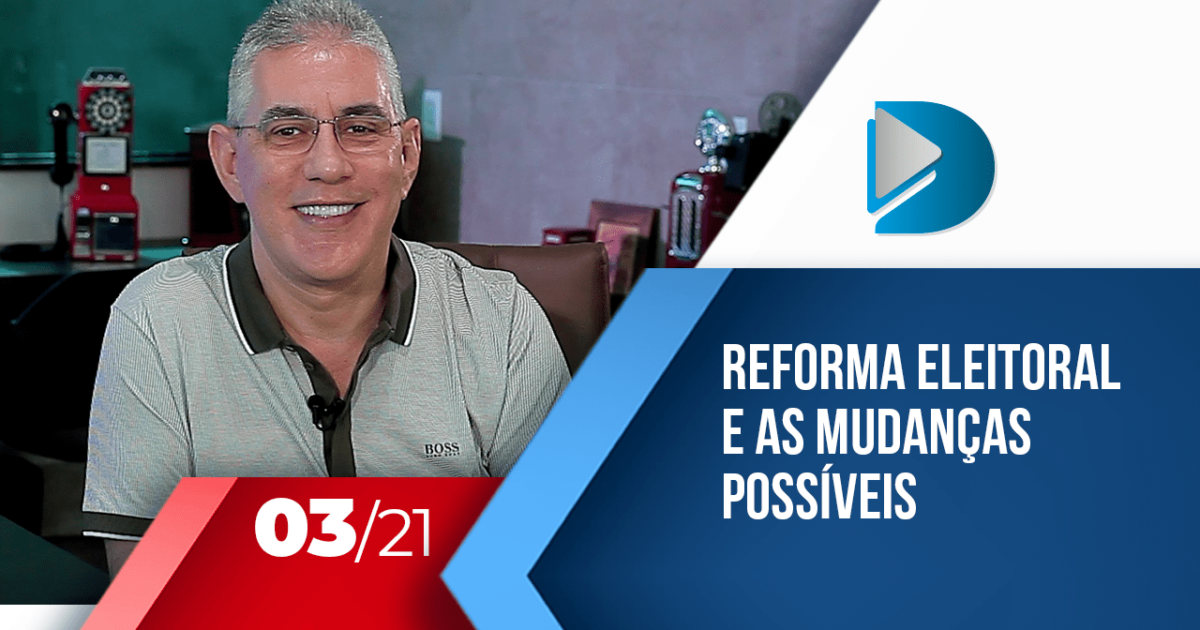 Reforma Eleitoral e as Possíveis Mudanças